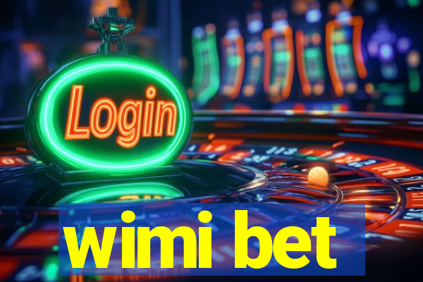 wimi bet
