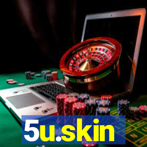 5u.skin