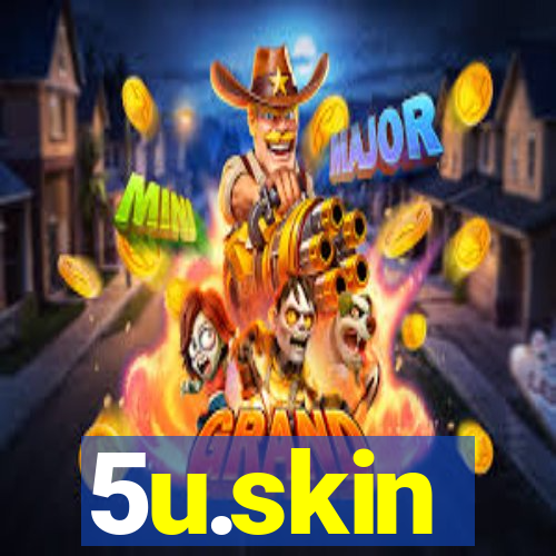 5u.skin
