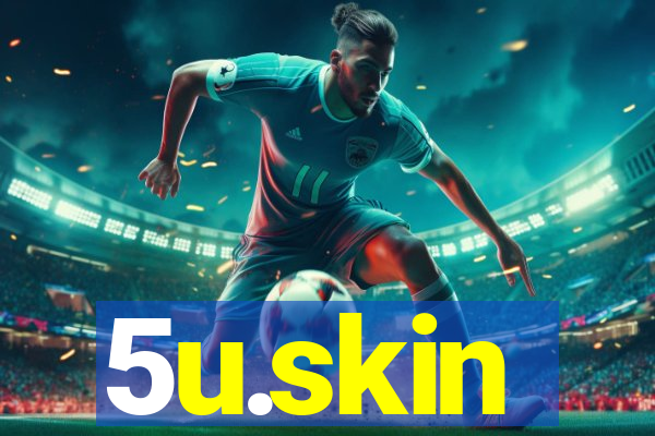 5u.skin