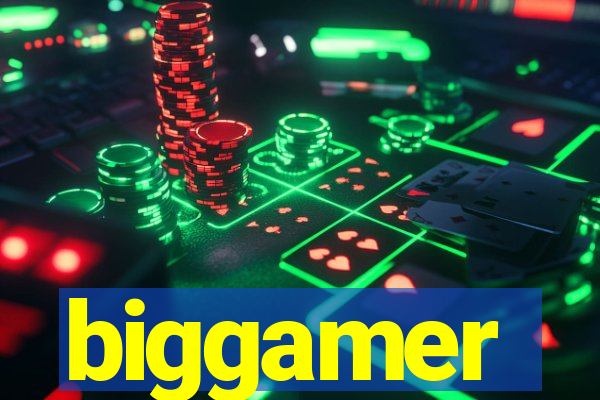 biggamer