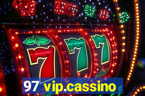 97 vip.cassino