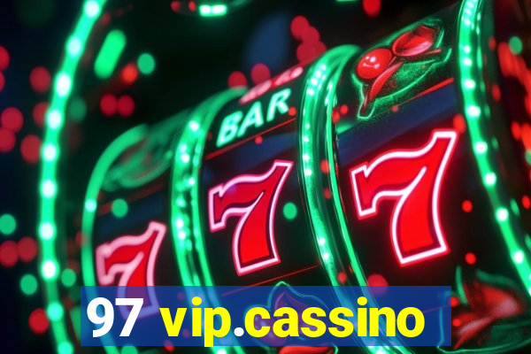 97 vip.cassino