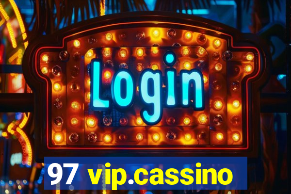 97 vip.cassino
