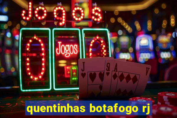 quentinhas botafogo rj