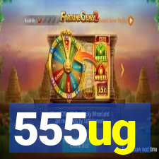 555ug