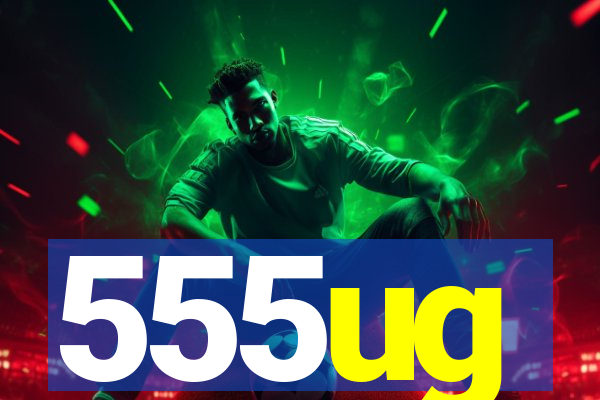 555ug