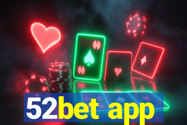 52bet app