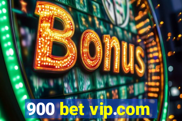 900 bet vip.com