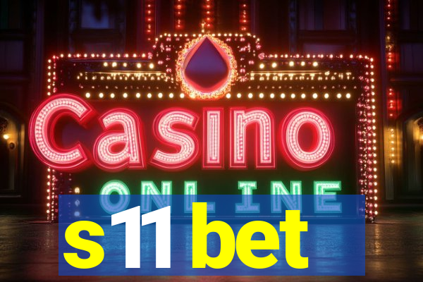s11 bet