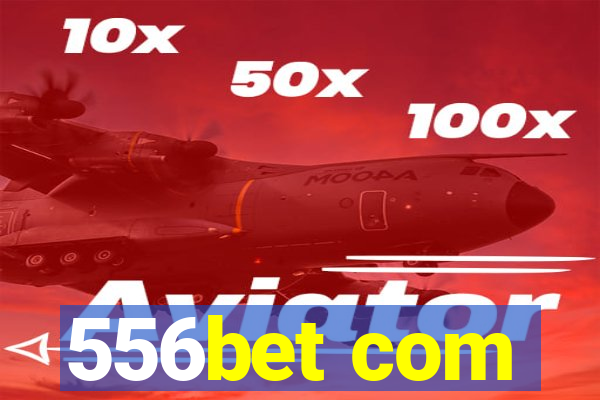 556bet com