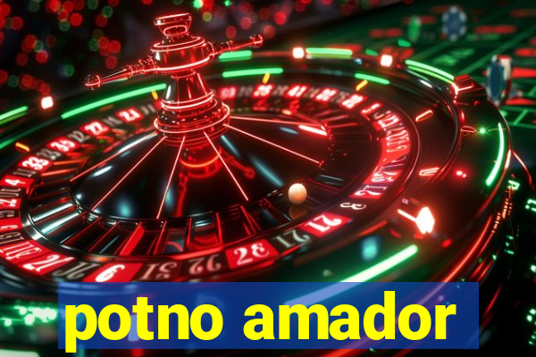 potno amador