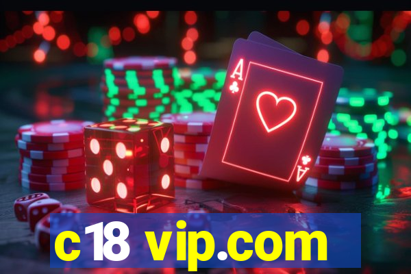 c18 vip.com