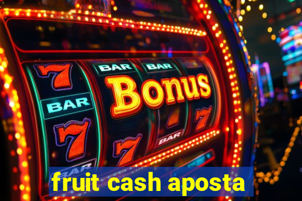fruit cash aposta