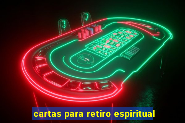 cartas para retiro espiritual