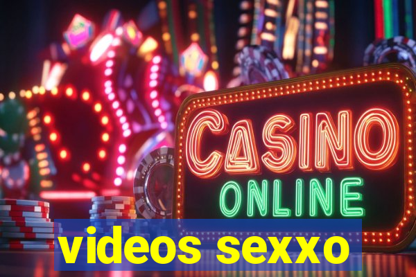 videos sexxo
