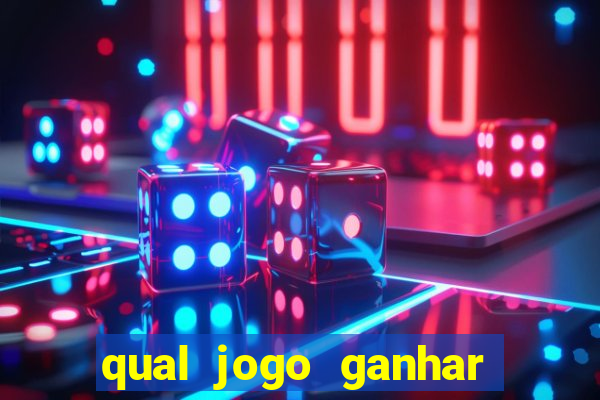 qual jogo ganhar dinheiro de verdade
