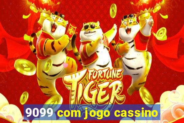 9099 com jogo cassino