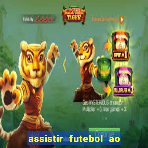 assistir futebol ao vivo multi multicanal