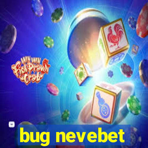bug nevebet