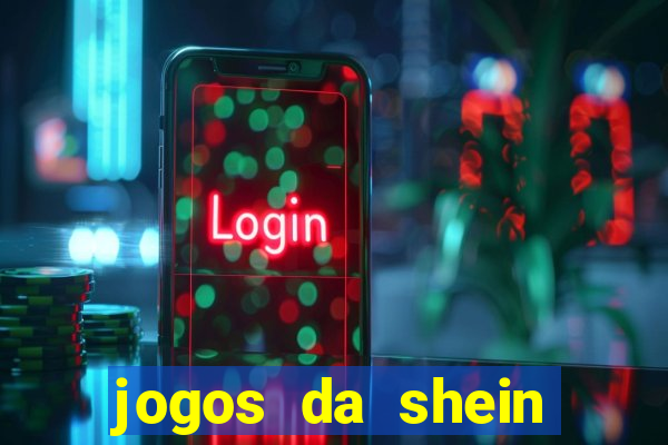 jogos da shein para ganhar pontos