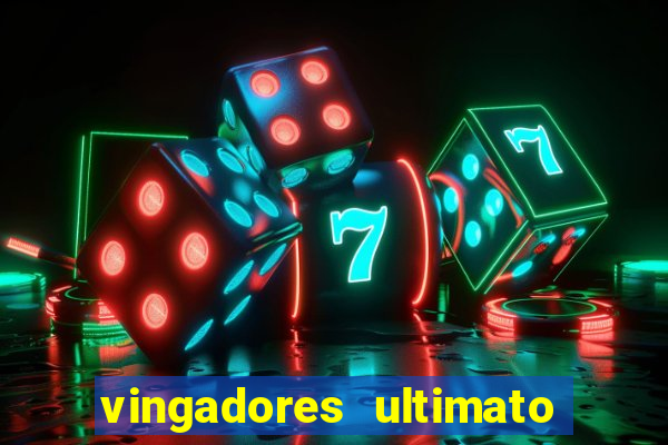 vingadores ultimato assistir drive