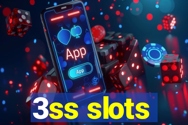 3ss slots