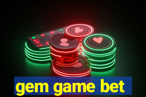 gem game bet