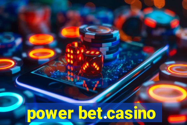 power bet.casino
