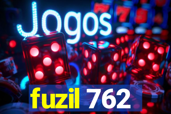 fuzil 762