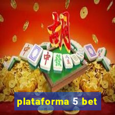 plataforma 5 bet