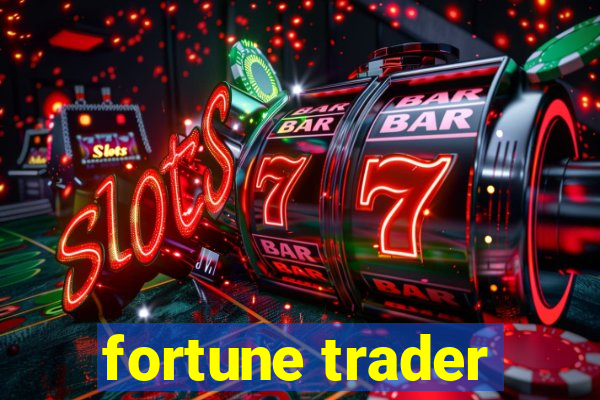 fortune trader