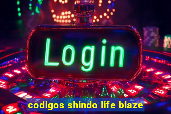 codigos shindo life blaze