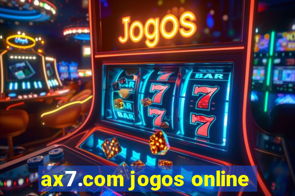 ax7.com jogos online