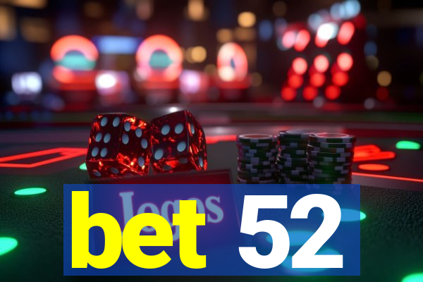 bet 52