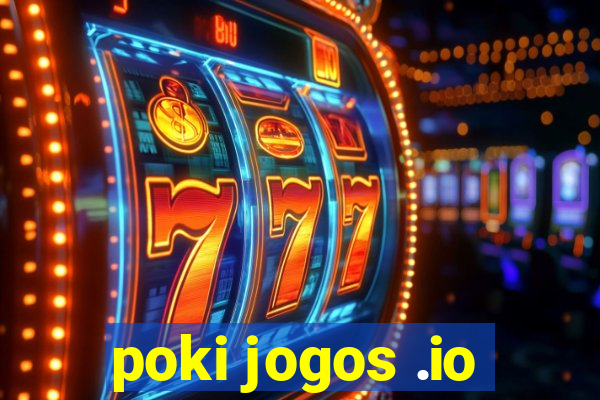 poki jogos .io