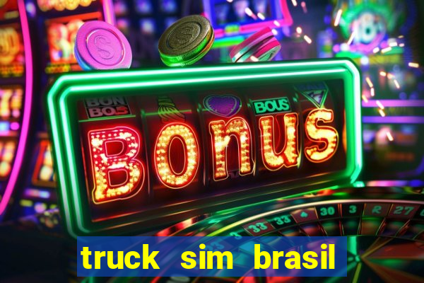 truck sim brasil dinheiro infinito