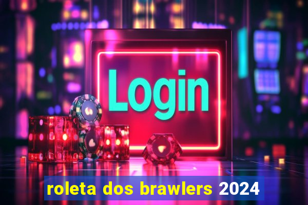 roleta dos brawlers 2024