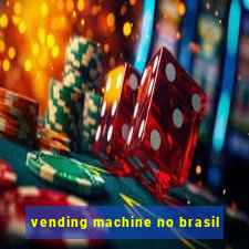 vending machine no brasil