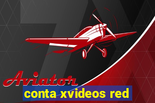 conta xvideos red
