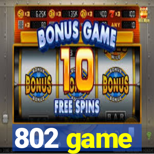 802 game