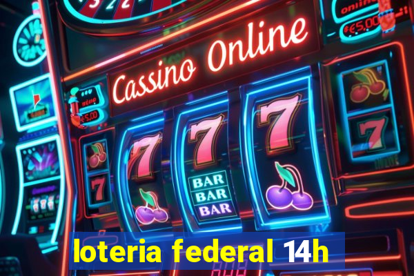 loteria federal 14h