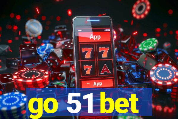 go 51 bet