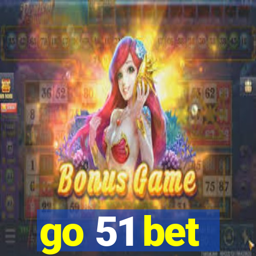 go 51 bet