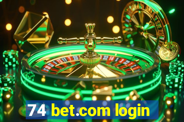 74 bet.com login