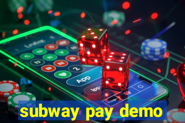 subway pay demo