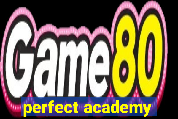 perfect academy