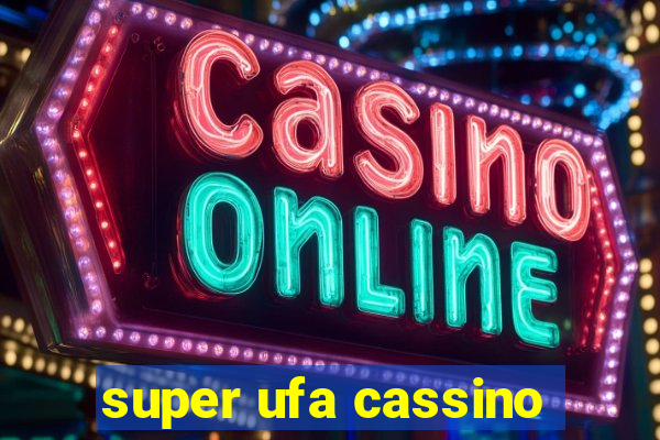 super ufa cassino