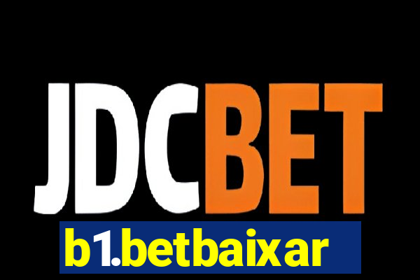 b1.betbaixar