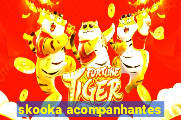 skooka acompanhantes